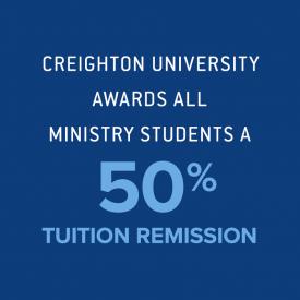 Creighton University awards all Christian Spirituality students 50 percent tuition remission